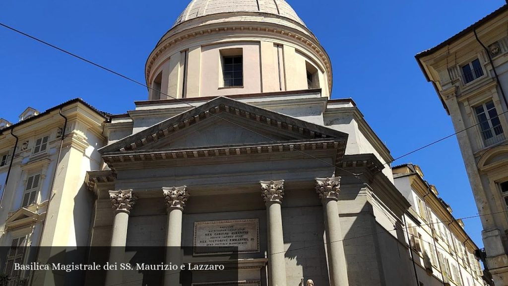 Basilica Magistrale dei SS. Maurizio e Lazzaro - Torino (Piemonte)