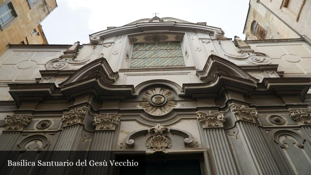 Basilica Santuario del Gesù Vecchio - Napoli (Campania)