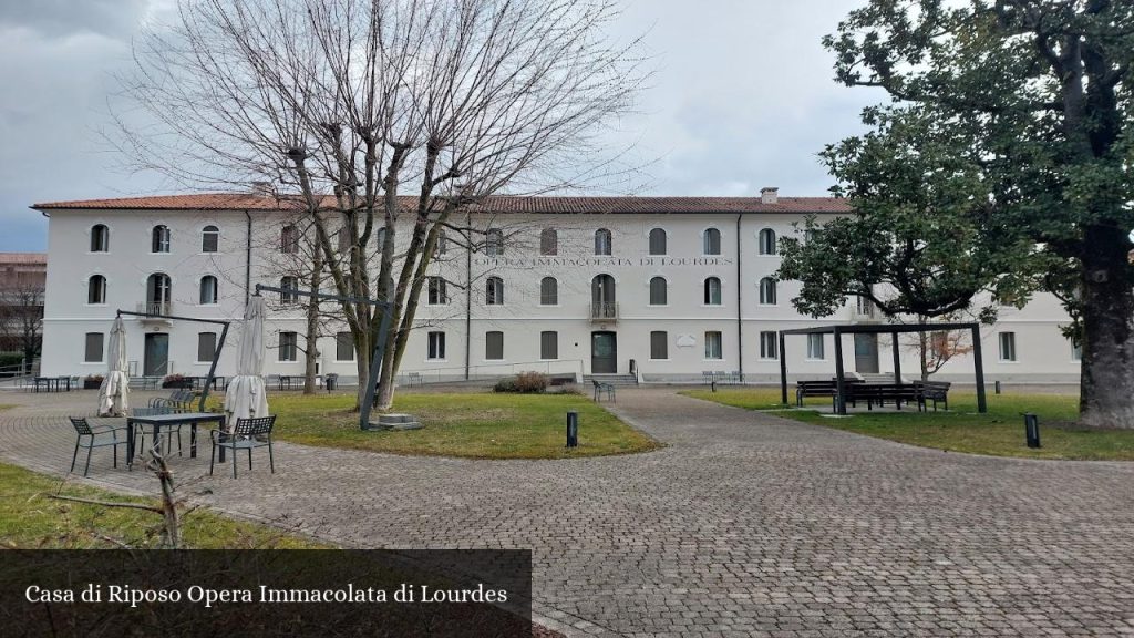 Casa di Riposo Opera Immacolata di Lourdes - Conegliano (Veneto)