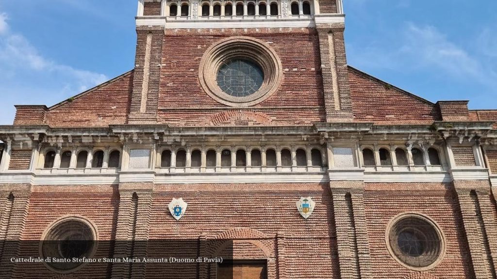 Cattedrale di Santo Stefano e Santa Maria Assunta (Duomo di Pavia) - Pavia (Lombardia)