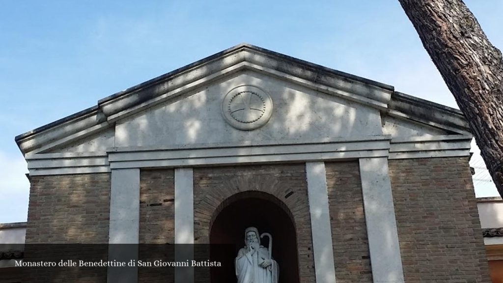 Monastero delle Benedettine di San Giovanni Battista - Roma (Lazio)