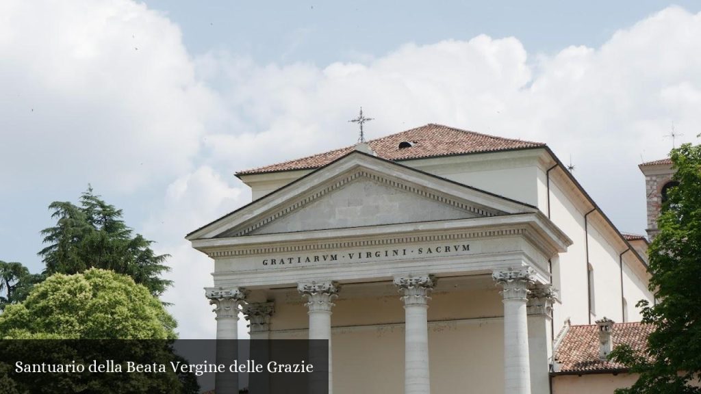 Santuario della Beata Vergine delle Grazie - Udine (Friuli-Venezia Giulia)