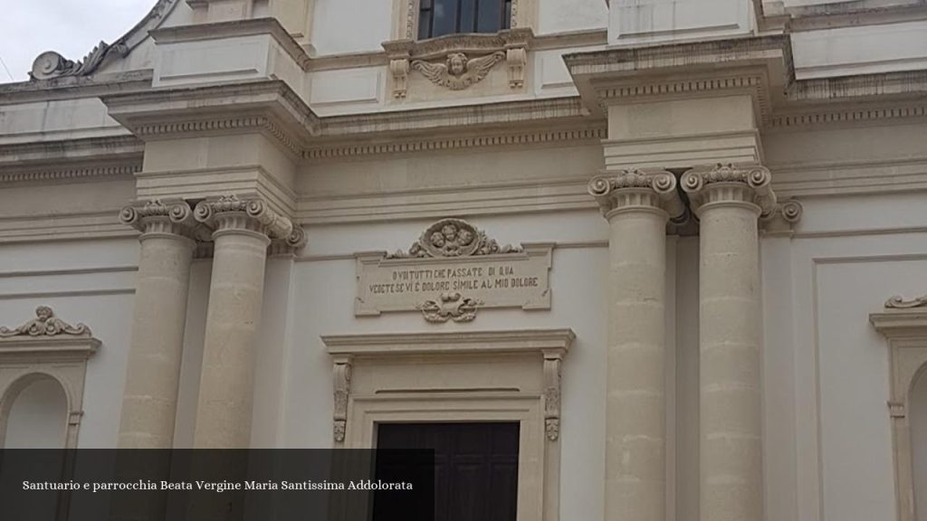 Santuario e parrocchia Beata Vergine Maria Santissima Addolorata - Brindisi (Puglia)